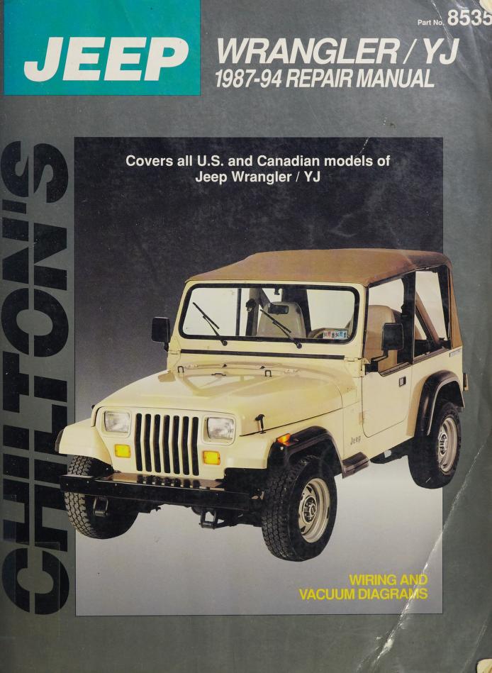 Chilton's Jeep Wrangler/YJ 1987-94 repair manual : Free Download, Borrow,  and Streaming : Internet Archive